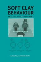 Soft Clay Behaviour Analysis & Assessmen 9058093298 Book Cover