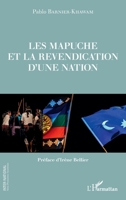 Les Mapuche et la revendication d'une nation: Préface d'Irène Bellier (Inter-National) (French Edition) 2343175713 Book Cover