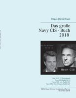 Das große Navy CIS - Buch 2018: Das NCIS TV-Serienbuch: Navy CIS Staffel 1-15 Navy CIS: L.A. Staffel 1-9 Navy CIS: New Orleans Staffel 1-4 3748100205 Book Cover