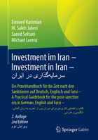 Investment Im Iran - Investment in Iran - سرمایه]گذ&#1 در ایران: Ein Praxishandbuch F�r Die Zeit Nach Den Sanktionen Auf Deutsch, Englisch Und Farsi - A Practical Guidebook for the Post-Sanction Era i 3658183713 Book Cover