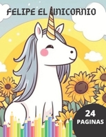 Felipe el Unicornio B0C7T9L21Z Book Cover