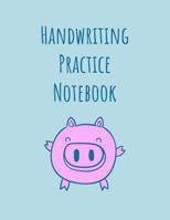 Handwriting Practice Notebook: Pig Cover Premium Penmanship Practice Paper Practice Writing with a Center Dashed Line 110 Pages 1727369939 Book Cover