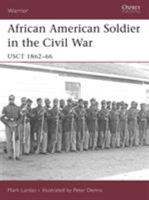 African American Soldier in the American Civil War: USCT 1862-66 (Warrior) 1846030927 Book Cover