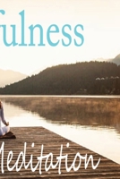 Mindfulness and Meditation 1803606495 Book Cover