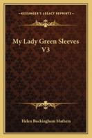 My Lady Green Sleeves V3 1163283916 Book Cover