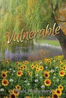 Vulnerable: Stepping Out Beyond the Fear 1498480691 Book Cover