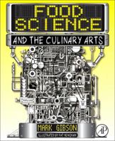 Food Science and the Culinary Arts 0128118164 Book Cover