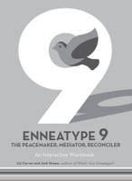 Enneatype 9: The Peacemaker, Mediator, Reconciler: An Interactive Workbook 0760376735 Book Cover