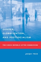 Gender, Globalization, and Postsocialism 0231127154 Book Cover