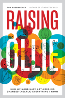 Raising Ollie: How My Nonbinary Art-Nerd Kid Changed (Nearly) Everything I Know 1517911737 Book Cover