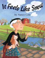 It Feels Like Snow 159078054X Book Cover