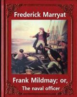 Frank Mildmay or the Naval Officer (Classics of Nautical Fiction Series) 0935526390 Book Cover