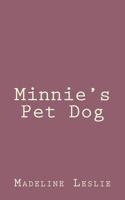 Minnie and Her Pets: Minnie's Pet Dog 1517300401 Book Cover
