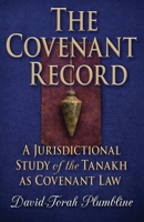 The Covenant Record: A Covenant-Legal Guide to Reading Scripture (Torah Plumb Line Series) B0GV935NSZ Book Cover