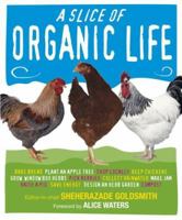 Slice of Organic Life 0756662117 Book Cover