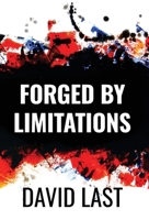 Forged By Limitations 1964754402 Book Cover
