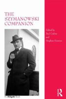 The Szymanowski Companion 0754661512 Book Cover