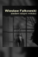 Siedem stopni miłości B0BKRX6VG8 Book Cover