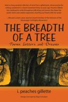 The Breadth of a Tree: Poems, Letters, and Dreams 153202116X Book Cover