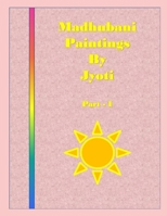Madhubani Paintings by Jyoti Chaudhary (Part) B086PMNF9L Book Cover