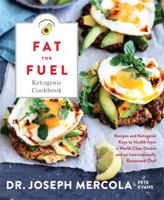 Fat for Fuel Cookbook: Simple Recipes and Meal Planning to Rescue Your Metabolism and Restore Well-Being 140195541X Book Cover