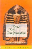 Secret of Self-Transformation-- A synthesis of Tantra and Yoga 8120804023 Book Cover