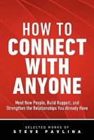 How to Connect with Anyone - Meet New People, Build Rapport, and Strengthen the Relationships You Already Have 0983229929 Book Cover