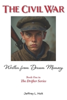 The Civil War: Written From Dream Memory 0932624375 Book Cover