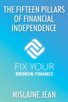 The Fifteen Pillars of Financial Independence 1638447519 Book Cover