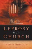 Leprosy in the Church 1594677239 Book Cover