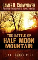 The Battle of Half Moon Mountain 1645404196 Book Cover