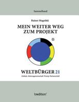 Mein weiter Weg zum Projekt Weltbürger21: Sammelband 374390649X Book Cover