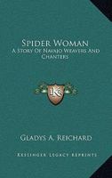 Spider Woman: A Story of Navajo Weavers and Chanters