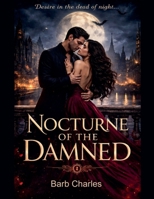 Nocturne of the Dammed (Desire in the Dead of Night) B0GY2FBFNK Book Cover