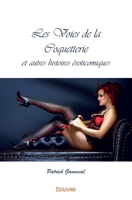 Les Voies de la Coquetterie: et autres histoires éroticomiques (French Edition) 2414572027 Book Cover