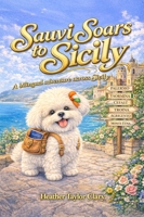 Sauvi Soars to Sicily, A Bilingual Adventure Across Sicily B0H271TQ74 Book Cover