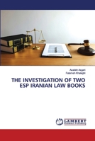 The Investigation of Two ESP Iranian Law Books 6202677368 Book Cover