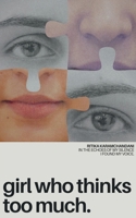 girl who thinks too much: In the echoes of my silence I found my voice. B0DCZ2Q1KY Book Cover