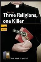 Three Religions, One Killer: Thriller: Nazi Competition in America After World War Two 9491599178 Book Cover