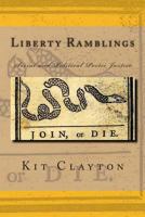 Liberty Ramblings: Social and Political Poetic Justice 149055307X Book Cover