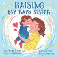 Raising My Baby Sister 1730944167 Book Cover