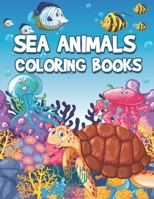 Sea Animals Coloring Books: Life Under The Sea Kids Coloring Book (Large Page) 1707106517 Book Cover