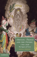Britain, France and the Gothic, 1764-1820: The Import of Terror 1107566746 Book Cover