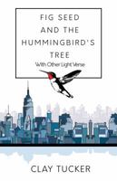 fig seed and the hummingbird's tree 1732466424 Book Cover