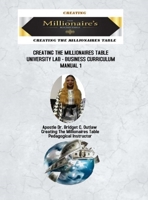 Creating The Millionaires Table University Lab Business Curriculum - Manual 1 1667143255 Book Cover