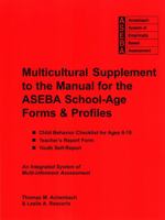 Multicultural Supplement to the Manual for the Aseba School-Age Forms & Profiles: Child Behavior Checklist for Ages 6-18, Teacher's Report Form, Youth Self-Report: An Integrated System Fo Multi-Inform 1932975098 Book Cover