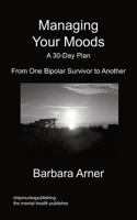 Managing Your Moods: A 30-Day Plan 1849918066 Book Cover