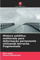 Mistura asfáltica melhorada para deformação permanente utilizando borracha fragmentada (Portuguese Edition) 6207884965 Book Cover