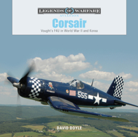 Corsair: Vought's F4U in World War II and Korea 0764355031 Book Cover