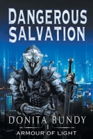 Dangerous Salvation: Armour of Light Series 0648782301 Book Cover
